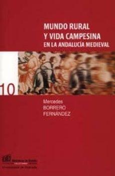 Mundo rural y vida campesina en la Andalucía medieval. 