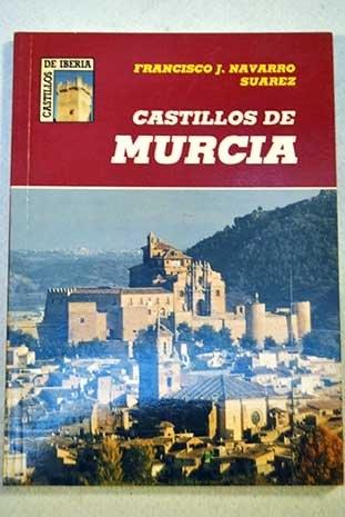 Castillos de Murcia "Castillos de Iberia". 