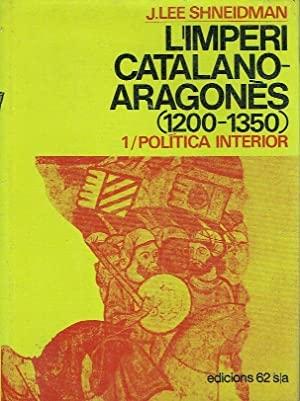 L'IMPERI CATALANO-ARAGONES - 1: POLITICA INTERIOR Vol.1 "(1250-1350)". 