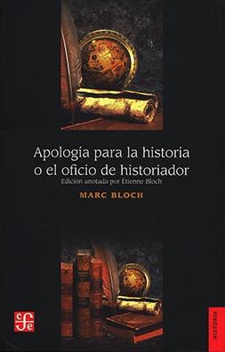 Apología para la historia o el oficio de historiador. 