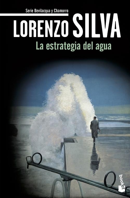 La estrategia del agua "(Serie Bevilacqua y Chamorro - 6)". 