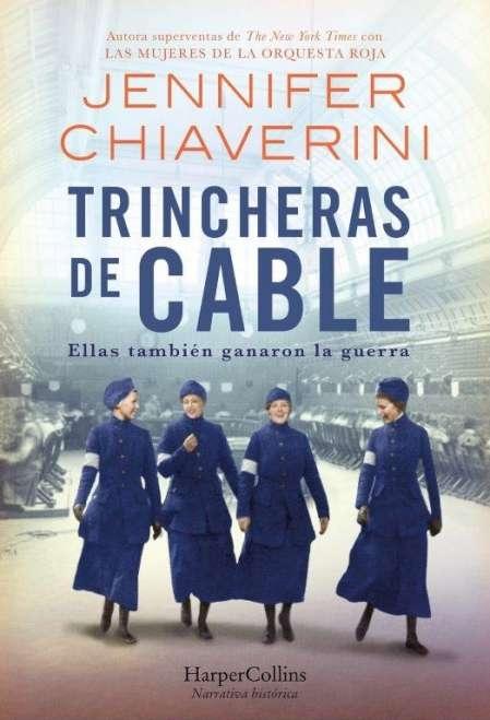 Trincheras de cable "Ellas también ganaron la guerra". 