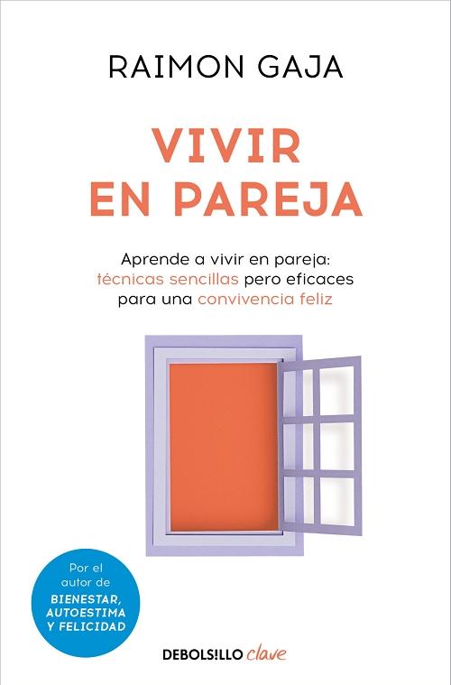 Vivir en pareja "Tecnicas sencillas pero eficaces para una convivencia feliz"