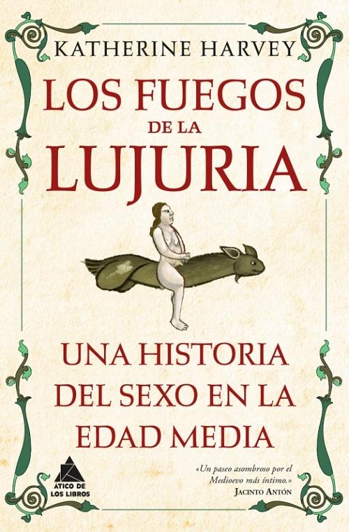 Los fuegos de la lujuria "Una historia del sexo en la Edad Media"