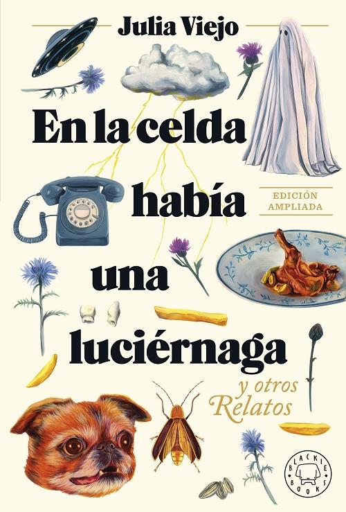 En la celda había una luciérnaga y otros relatos "(Edición ampliada)"