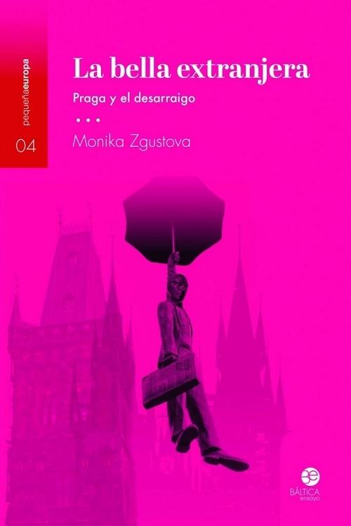 La bella extranjera "Praga y el desarraigo". 