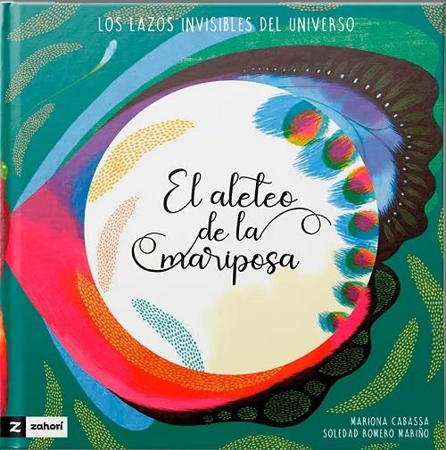 El aleteo de la mariposa "Los lazos invisibles del Universo"