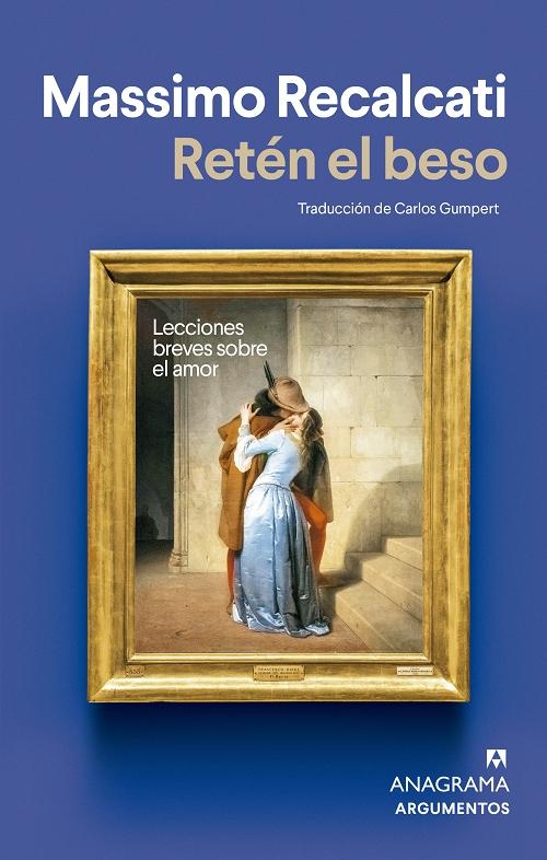 Retén el beso "Lecciones breves sobre el amor". 