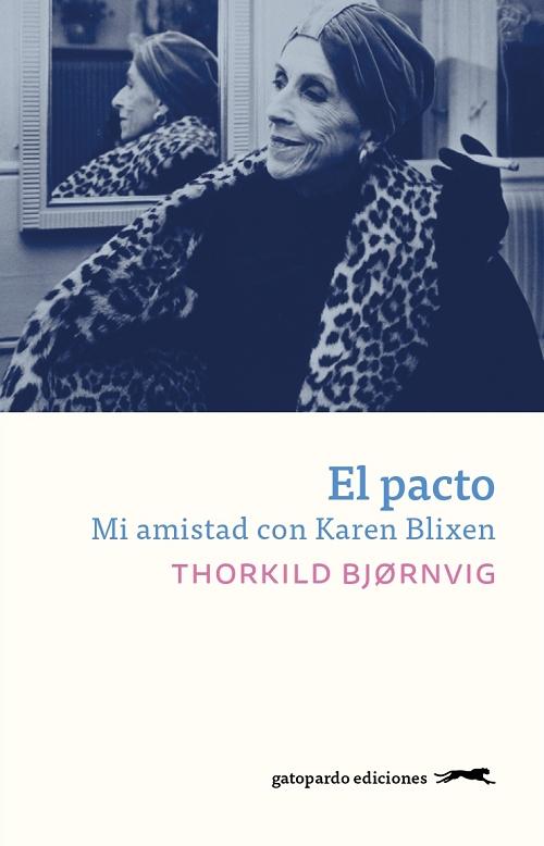 El pacto "Mi amistad con Karen Blixen". 