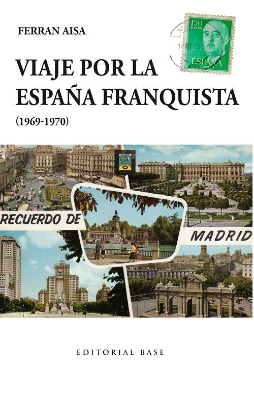 Viaje por la España franquista (1969-1970). 