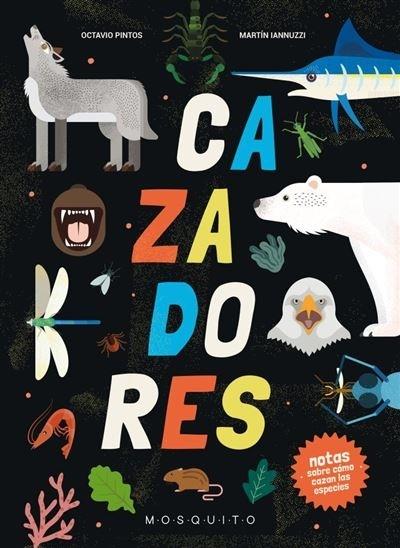 Cazadores "Notas sobre cómo cazan las especies". 