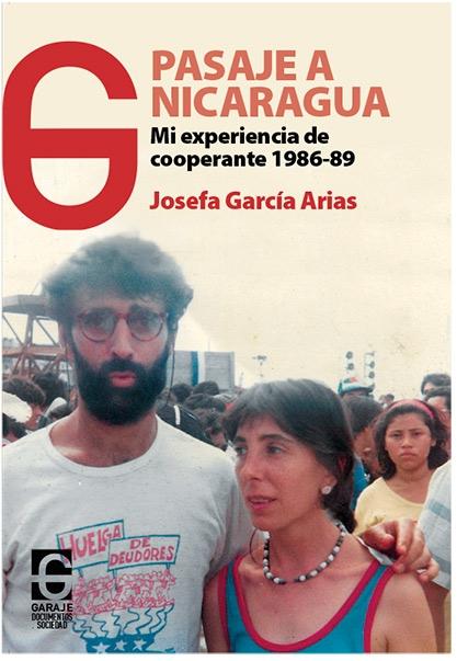 Pasaje a Nicaragua "Mi experiencia de cooperante 1986-89". 