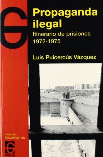 Propaganda ilegal "Itinerario de prisiones 1972-1975"