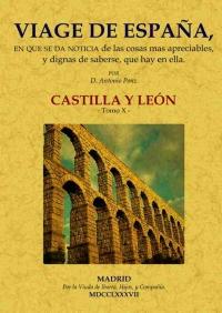 Viage de España - Tomo X: Castilla y León