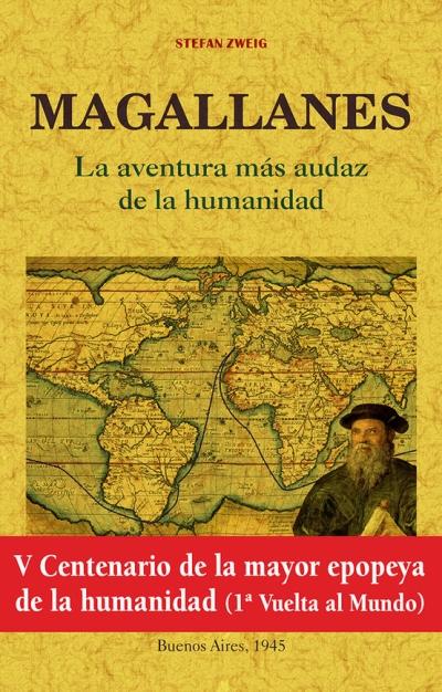 Magallanes: la aventura más audaz de la humanidad. 