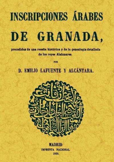 Inscripciones árabes de Granada "Edición facsímil". 