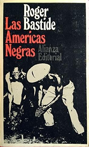 Las Américas Negras "Las civilizaciones africanas en el Nuevo Mundo". 