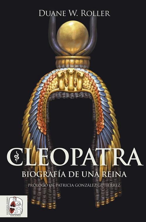 Cleopatra "Biografía de una reina". 