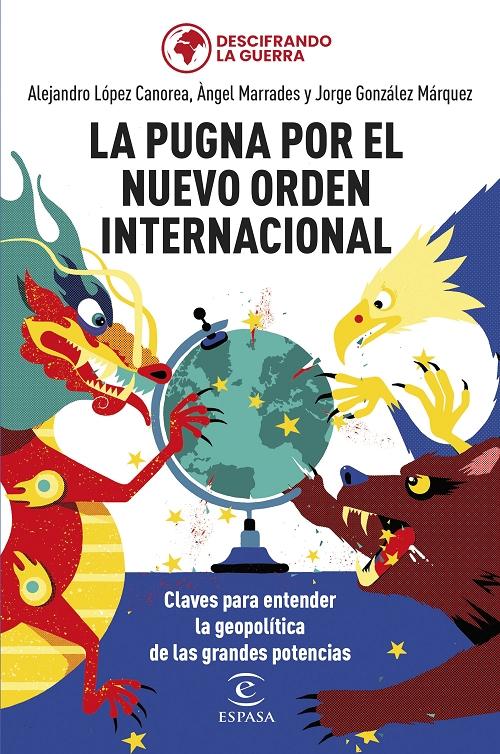 La pugna por el nuevo orden internacional "Descifrando la guerra". 