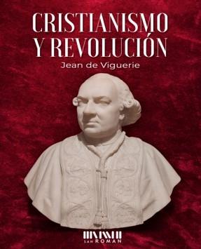 Cristianismo y revolución "Cinco lecciones de historia de la Revolución Francesa". 