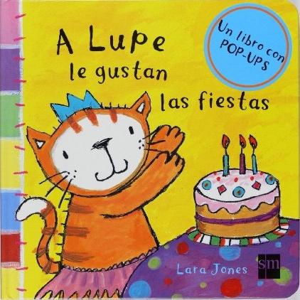 A Lupe le gustan las fiestas "(Un libro con Pop-Ups)"