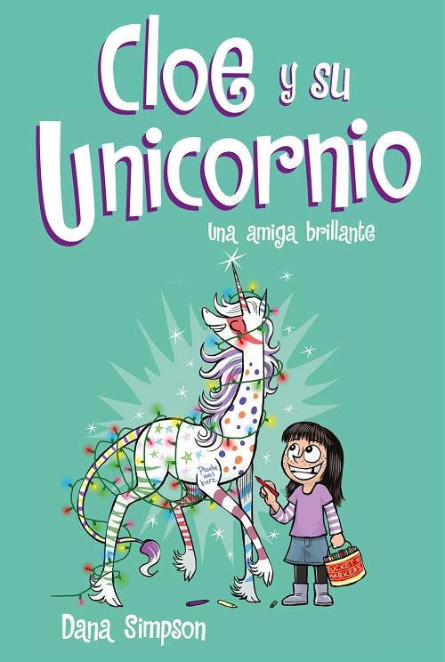 Una amiga brillante "(Cloe y su unicornio - 4)". 