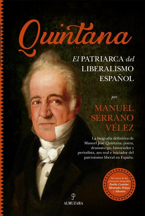 Quintana "El patriarca del liberalismo español". 