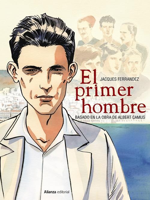 El primer hombre "(Basado en la obra de Albert Camus)". 