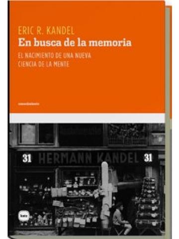 En busca de la memoria "El nacimiento de una nueva ciencia de la mente". 