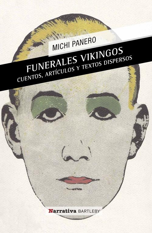 Funerales vikingos / El desconcierto "Cuentos, artículos y textos dispersos / Memorias trucadas". 