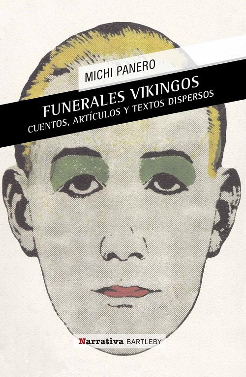 Funerales vikingos / El desconcierto "Cuentos, artículos y textos dispersos / Memorias trucadas"