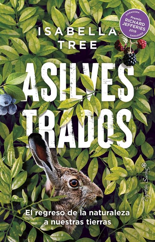 Asilvestrados "El regreso de la naturaleza a nuestras tierras"