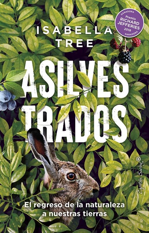 Asilvestrados "El regreso de la naturaleza a nuestras tierras". 