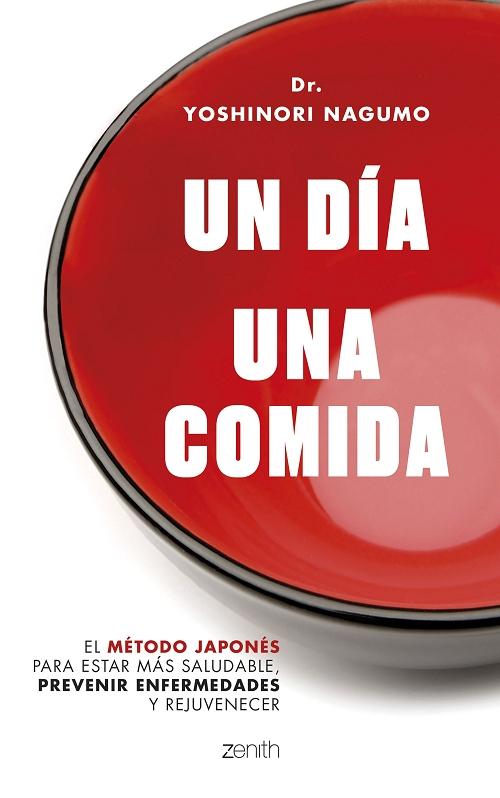 Un día, una comida "El método japonés para estar más saludable, prevenir enfermedades y rejuvenecer". 