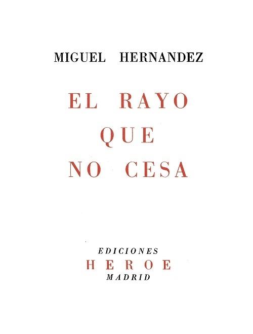 El rayo que no cesa "(Edición facsímil)"