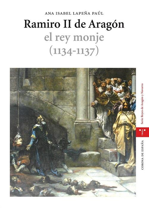 Ramiro II de Aragón "El rey monje (1134-1137)"