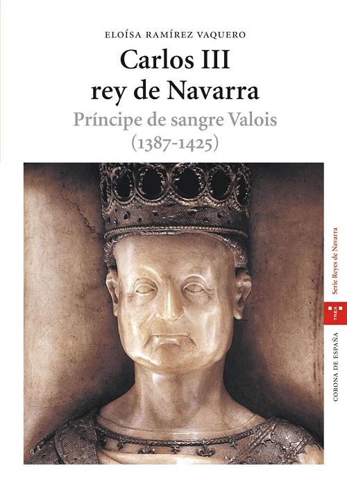 Carlos III, rey de Navarra "Príncipe de sangre Valois (1387-1425)". 