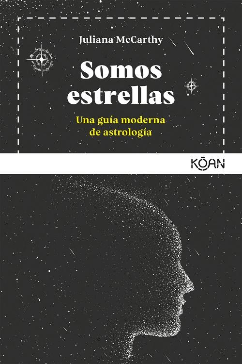 Somos estrellas "Una guía moderna de astrología"