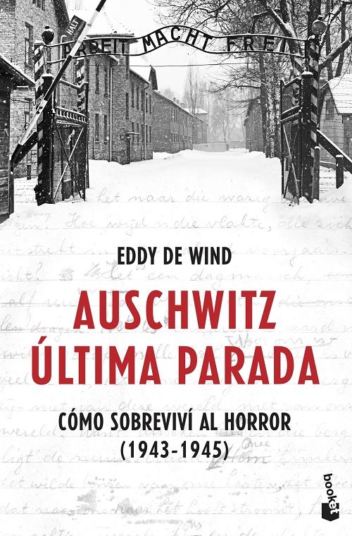 Auschwitz: última parada "Cómo sobreviví al horror (1943-1945)"