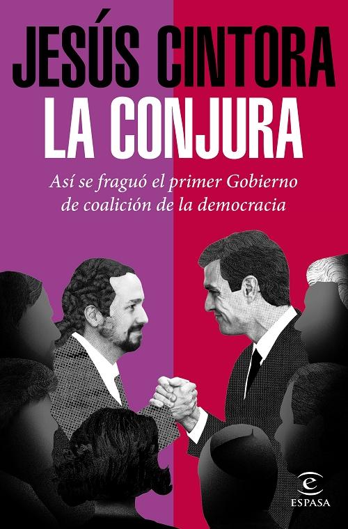 La conjura "Así se fraguó el primer Gobierno de coalición de la democracia". 