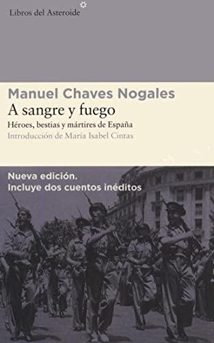 A sangre y fuego "Héroes, bestias y mártires de España"