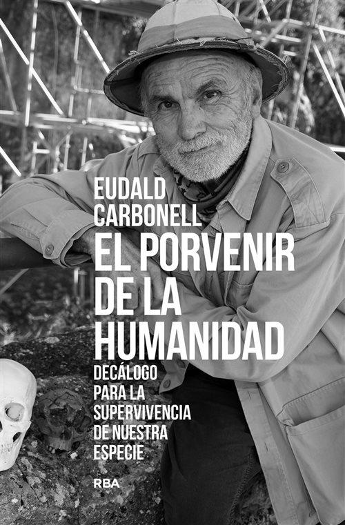 El porvenir de la humanidad "Decálogo para la supervivencia de nuestra especie". 