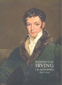 Washington Irving y la Alhambra. 1859-2009 "150 aniversario". 