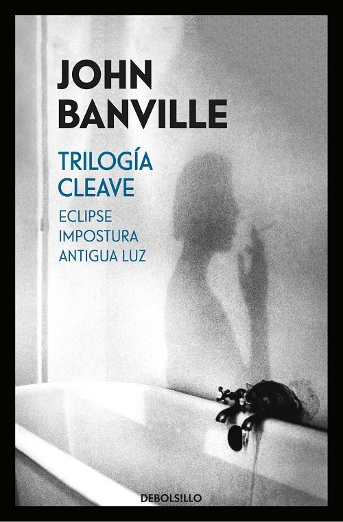 Trilogía Cleave (Eclipse / Imposturas / Antigua luz) "(Biblioteca John Banville)". 
