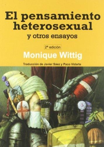 El pensamiento heterosexual y otros ensayos. 