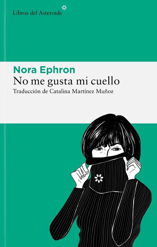 No me gusta mi cuello "Y otras reflexiones sobre el hecho de ser mujer". 