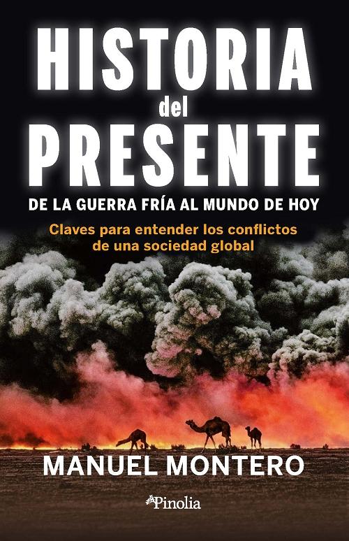 Historia del presente "De la guerra fría al mundo de hoy". 