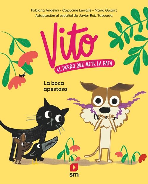 La boca apestosa "(Vito, el perro que mete la pata - 1)". 