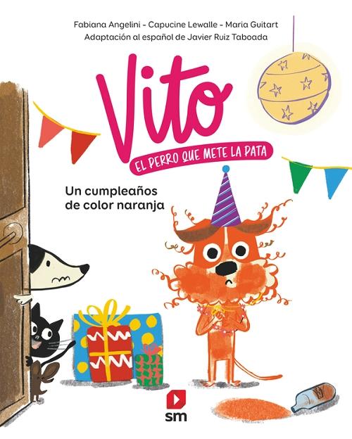 Un cumpleaños de color naranja "(Vito, el perro que mete la pata - 2)". 