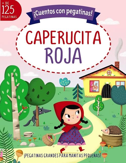 Caperucita Roja "¡Cuentos con pegatinas! (+ de 125 pegatinas)". 